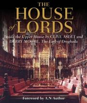 Aslet, Clive, 1955- Inside the House of Lords /