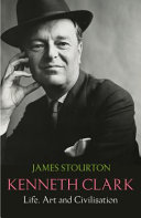 Stourton, James, author. Kenneth Clark :