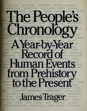 The people's chronology : a year-by-year record of human events from prehistory to the present / edited by James Trager.
