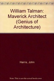 Harris, John, 1931-2022. William Talman, maverick architect /