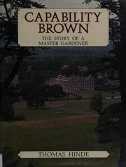 Capability Brown : the story of a master gardener / Thomas Hinde.