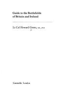Green, Howard, Lt-Colonel. Guide to the battlefields of Britain and Ireland.