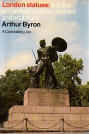 Byron, Arthur. London statues :