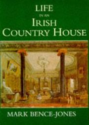 Life in an Irish country house / Mark Bence-Jones.