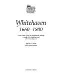 Whitehaven, 1660-1800 : a new town of the late seventeenth century : a study of its buildings and urban development / Sylvia Collier with Sarah Pearson.