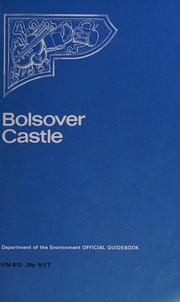 Bolsover Castle, Derbyshire / P.A. Faulkner.