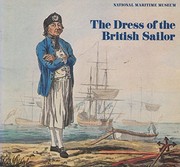 The dress of the British sailor / compiled by Admiral Sir Gerald Dickens.