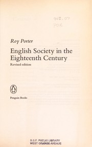 Porter, Roy, 1946-2002. English society in the eighteenth century /