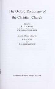 The Oxford dictionary of the Christian Church, edited by F.L. Cross.