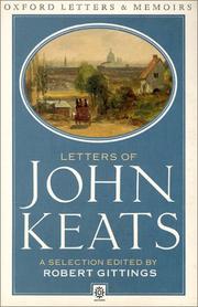 Letters of John Keats: a new selection; edited by Robert Gittings.
