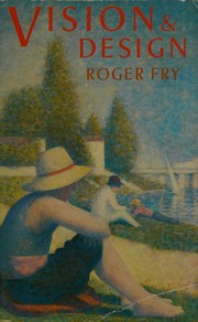 Fry, Roger, 1866-1934. Vision and design /