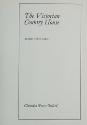 Girouard, Mark, 1931- The Victorian country house.