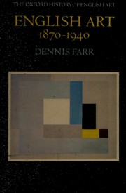 Farr, Dennis, 1929- English art, 1870-1940 /