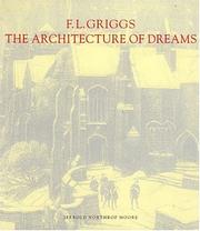 F. L. Griggs, 1876-1938 : the architecture of dreams / Jerrold Northrop Moore.