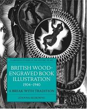 British wood-engraved book illustration, 1904-1940 : a break with tradition / Joanna Selborne.