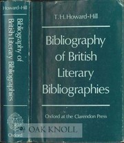 Bibliography of British literary bibliographies [by] T. H. Howard-Hill.