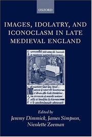  Images, idolatry, and iconoclasm in late Medieval England :