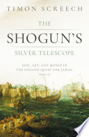 Screech, Timon, author.  The Shogun's silver telescope :