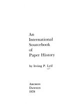 Leif, Irving P., 1947- An international sourcebook of paper history /