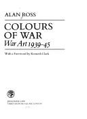 Ross, Alan, 1922-2001. Colours of war :