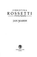Christina Rossetti : a literary biography / Jan Marsh.