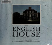 The English house, 1860-1914 : the flowering of English domestic architecture / Gavin Stamp and André Goulancourt.