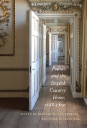 Politics and the English country house, 1688-1800 /