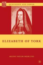 Okerlund, Arlene. Elizabeth of York /