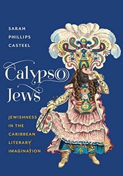 Casteel, Sarah Phillips, 1974- author. Calypso Jews :