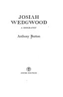 Josiah Wedgwood : a new biography / Anthony Burton.