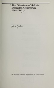 Archer, John, 1947- The literature of British domestic architecture, 1715-1842 /