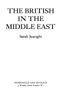 Searight, Sarah. The British in the Middle East.