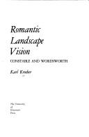 Kroeber, Karl, 1926- Romantic landscape vision: Constable and Wordsworth.