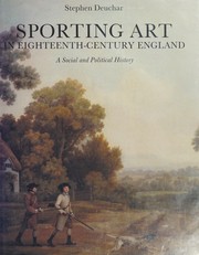 Sporting art in eighteenth-century England : a social and political history / Stephen Deuchar.
