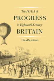 The idea of progress in eighteenth-century Britain / David Spadafora.