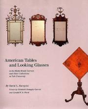 Barquist, David L. American tables and looking glasses in the Mabel Brady Garvan and other collections at Yale University /