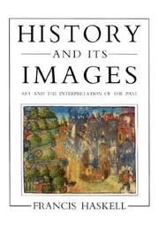History and its images : art and the interpretation of the past / Francis Haskell.