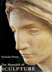 Penny, Nicholas, 1949- The Materials of sculpture /