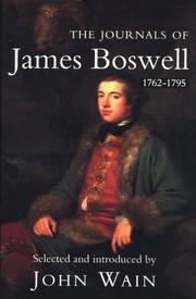 The journals of James Boswell, 1762-1795 / selected and introduced by John Wain.