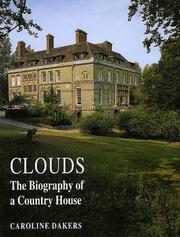 Clouds : the biography of a house, 1876-1937 / by Caroline Dakers.