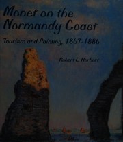 Herbert, Robert L., 1929- Monet on the Normandy coast :