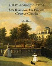 The Palladian revival : Lord Burlington, his villa and garden at Chiswick / John Harris.