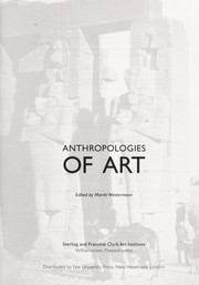 Clark Conference (2003 : Sterling and Francine Clark Art Institute) Anthropologies of art /