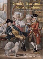 Gender, taste, and material culture in Britain and North America 1700-1830 / edited by John Styles and Amanda Vickery.