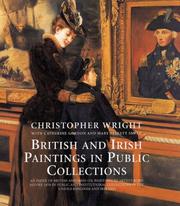 British and Irish paintings in public collections : an index of British and Irish oil paintings by artists born before 1870 in public and institutional collections in the United Kingdom and Ireland / compiled by Christopher Wright with Catherine Gordon and Mary Peskett Smith.