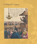 Hogarth's legacy / edited by Cynthia Ellen Roman ; essays by Douglas Fordham ... [and seven others].