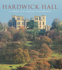 Hardwick Hall : a great old castle of romance / edited by David Adshead and David A.H.B. Taylor.