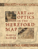 Art and Optics in the Hereford Map / Marcia Kupfer.