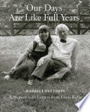 Pattison, Harriet, 1928- author.  Our days are like full years :