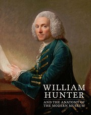  William Hunter and the anatomy of the modern museum /